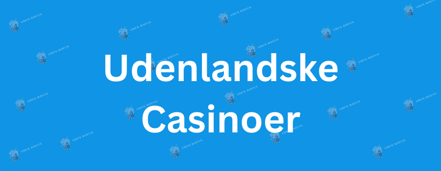 Nye Danske Casinoer En Guide til de Seneste Spilsteder